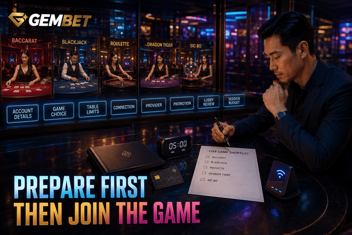 Gembet live casino Singapore first-game preparation